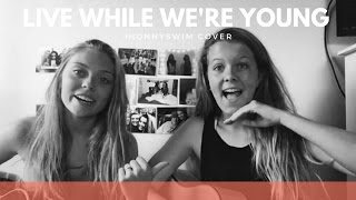 Live While We&#39;re Young JOHNNYSWIM cover ft. Avery Powell