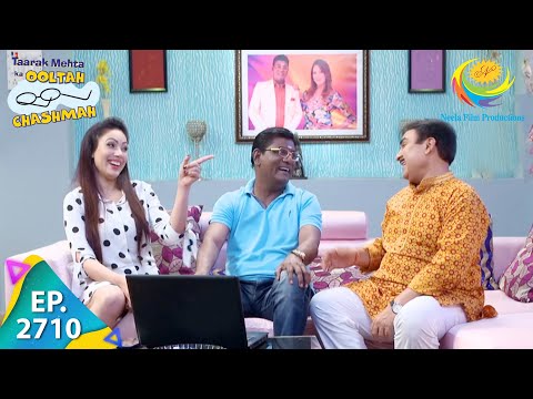 Taarak Mehta Ka Ooltah Chashmah - Episode 2710 - Full Episode