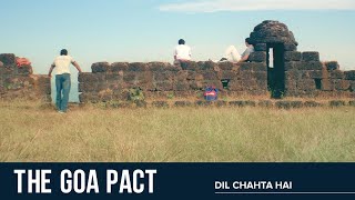 The Goa Pact  Dil Chahta Hai  Aamir Khan  Saif Ali