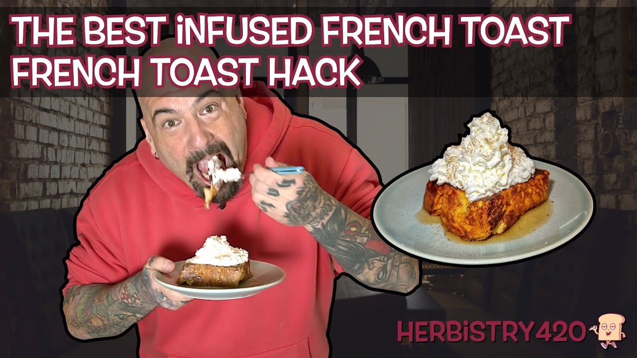 Cannabis Infused French Toast: 4-Ingredient Brioche Hack