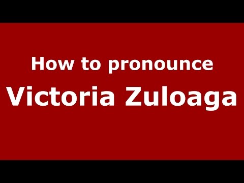 How to pronounce Victoria Zuloaga (Spanish/Argentina) - PronounceNames.com