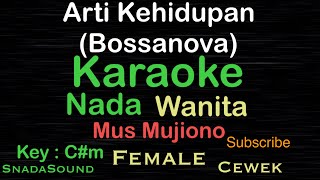 Download lagu Arti Kehidupan-Mus mujiono-Bossanova-Karaoke nada Wanita-Female @UcokkuYasir mp3 Download lagu Arti Kehidupan-Mus mujiono-Bossanova-Karaoke nada Wanita-Female @UcokkuYasir mp3