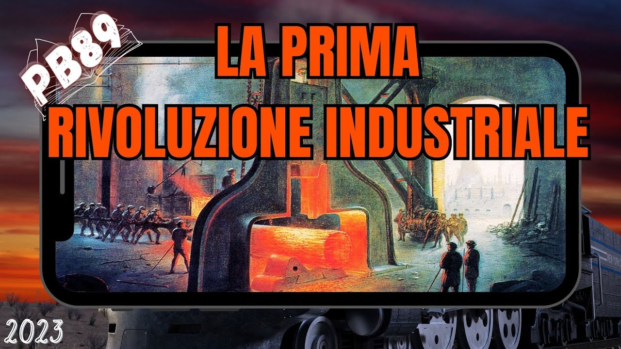 La Prima Rivoluzione Industriale - Prof Betti