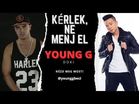 YOUNG G feat. Düki - Kérlek, ne menj el (2011)
