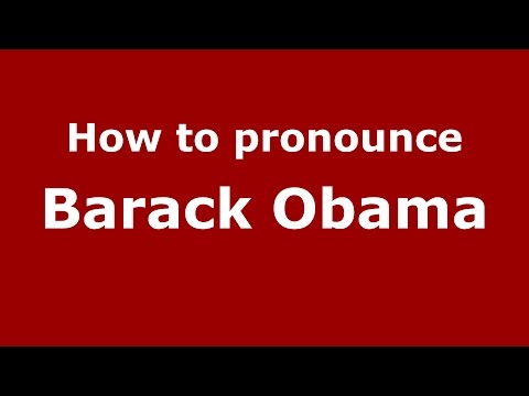How to pronounce Barack Obama