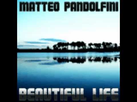 Matteo Pandolfini-Beautiful Life(Sammy Love & Fabrizio Nicolosi Remix)