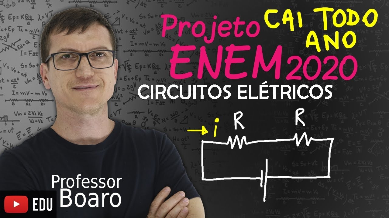 #ENEM2020 - CIRCUITOS ELÉTRICOS - ELETRODINÂMICA - TEORIA + EXERCÍCIOS ( Cai TODO ano!)