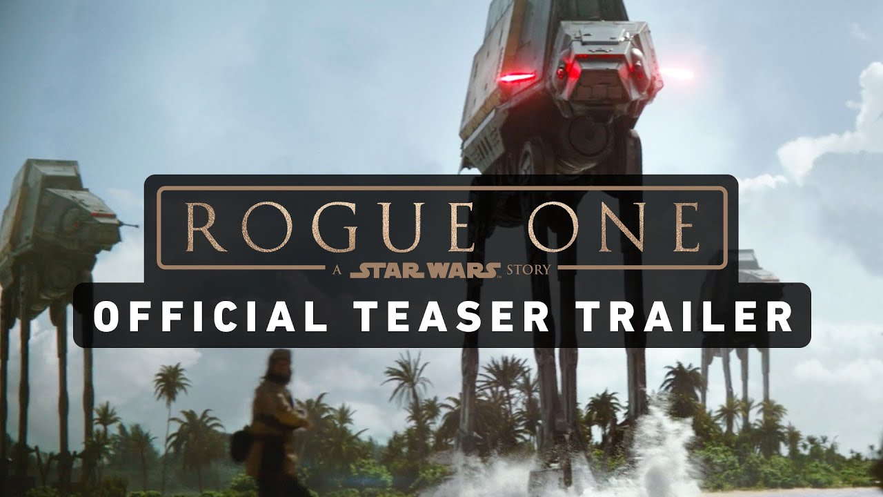 ROGUE ONE: A STAR WARS STORY Official Teaser Trailer - YouTube