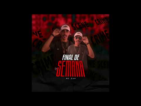 MC Cah - Final de Semana  (Prod. DJ Boy)