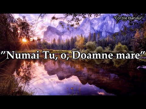 ”Numai Tu, o, Doamne mare!” cântare creștină 2026