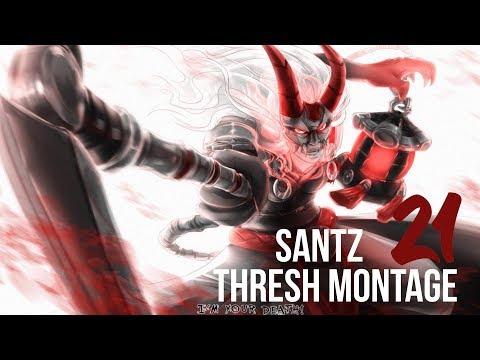Santz - Thresh Montage #21
