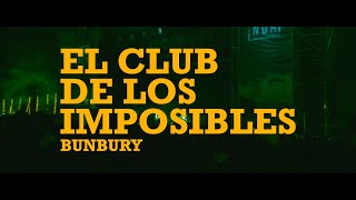 El club de los imposibles, Vivo - Bunbury