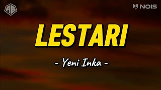 Download lagu LESTARI - YENI INKA (LIRIK LAGU) mp3 Download lagu LESTARI - YENI INKA (LIRIK LAGU) mp3
