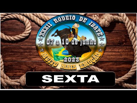 SEXTA - 32 RODEIO DE IBATE - TOP 20 RR - 09/06/2023