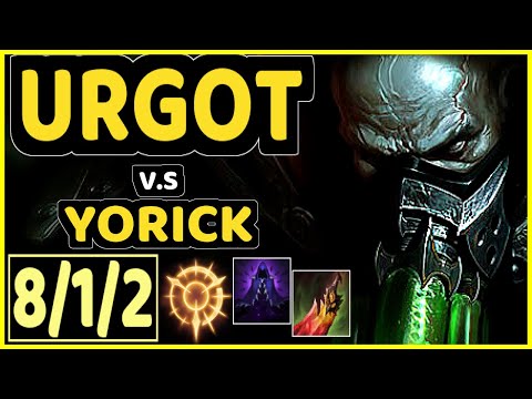 MYLON (URGOT) vs YORICK - 8/1/2 KDA TOP GAMEPLAY - BR Ranked MASTER