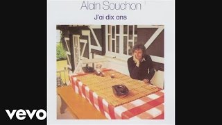 Alain Souchon - J'ai dix ans (Audio)