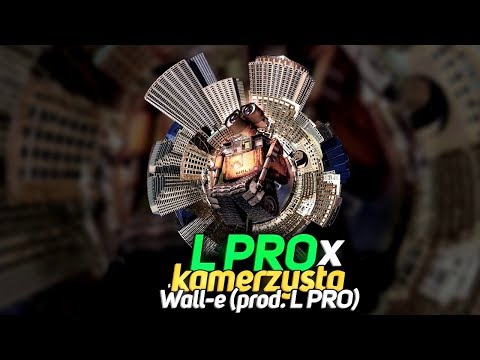 L PRO Feat .Kamerzysta   WALL-E (prod.  L PRO)