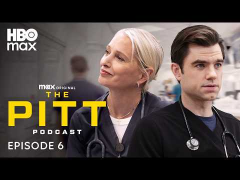 The Pitt Season 2 Official Podcast | Episode 6 | HBO Max