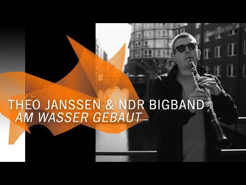 NDR Bigband & Theo Janßen: "Am Wasser gebaut" | NDR