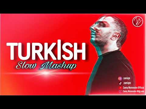 Slow Turkish Mashup - 90 lar  - Zamiq Memmedov  | Həzin Türk mahnıları