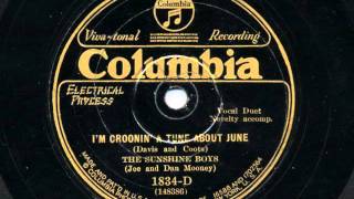 I&#39;m Croonin&#39; A Tune About June by The Sunshine Boys (Joe and Dan Mooney), 1929