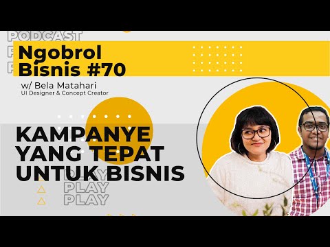 Ngobrol Bisnis #70 - Mendesain Campaign dan Komunikasi Visual untuk Bisnis w/ Bela Matahari