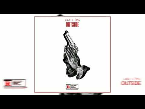 Lizk x ChaseABag Fess - Outside (Official Audio)