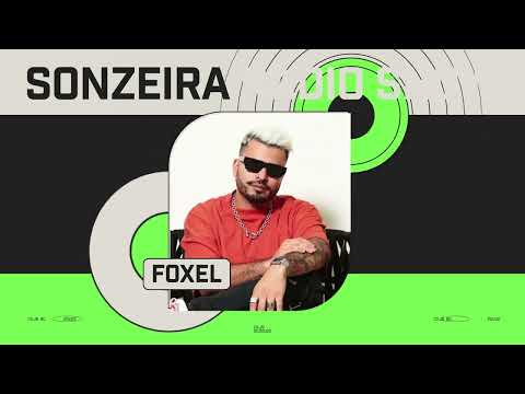 FOXEL #180 Sonzeira Radio Show