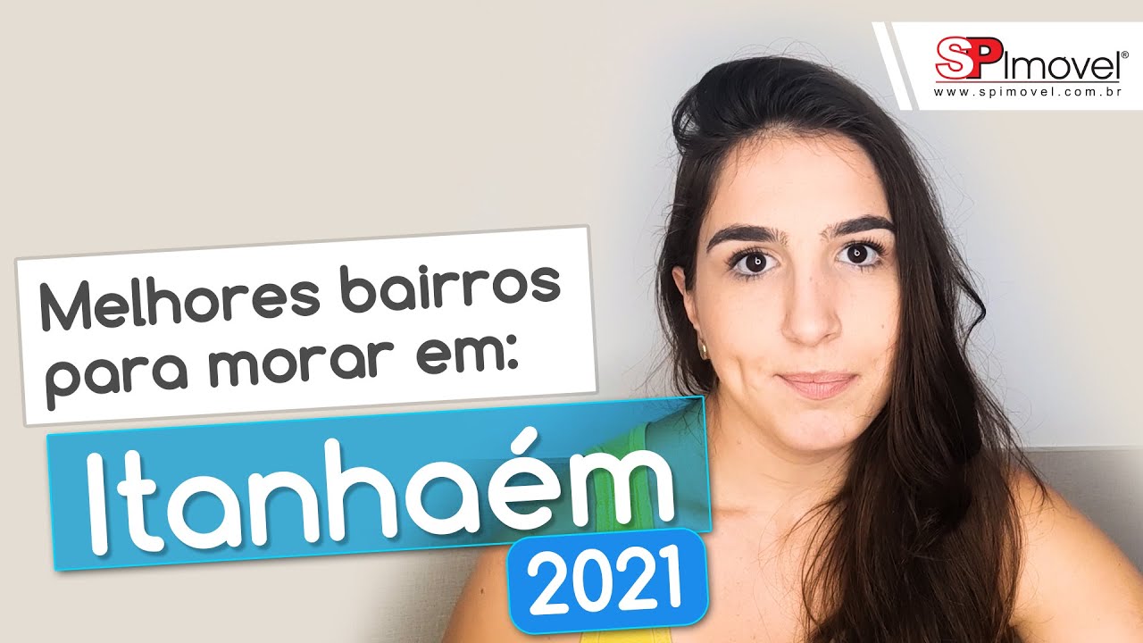 Quais são os melhores bairros de Itanhaém, Litoral Sul de SP, em 2021