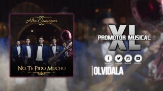 ALTA CONSIGNA - OLVIDADA LETRA (musica con letra) 2017