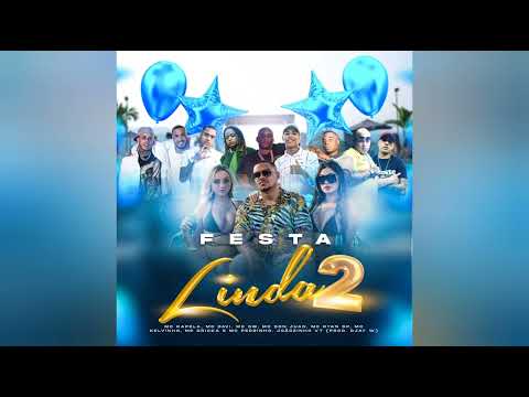 FESTA LINDA 2 - Kapela, Davi, Don Juan, Joãozinho , Ryan, Kelvinho, Dricka, Pedrinho, GW (Djay W)