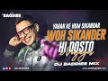 Woh Sikander Hi Dosto X Voyager DJ Baddiee Mix Yahan Ke Hum Sikandar Korolova Monophase