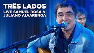 Live Samuel Rosa &amp; Juliano Alvarenga - Três Lados