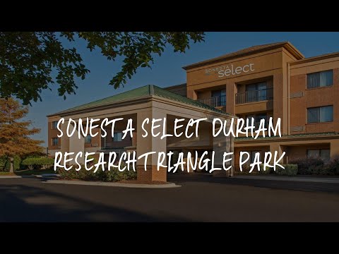 Sonesta Select Durham Research Triangle Park Review - Durham , United States of America