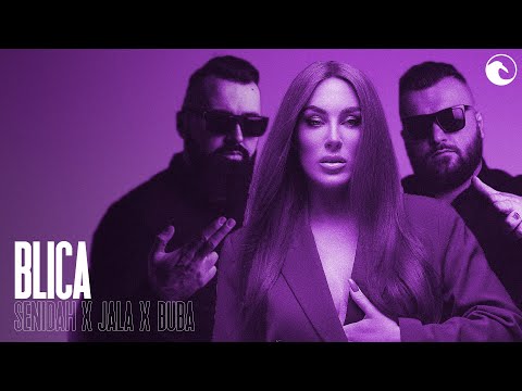 SENIDAH x JALA BRAT x BUBA CORELLI - BLICA