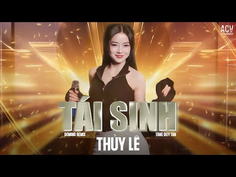 TÁI SINH REMIX - TÙNG DƯƠNG x THỦY LÊ COVER x DOMINO REMIX | Chìm Vào Trong Ánh Mắt Đắm Đuối Remix