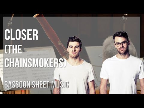 Bassoon Sheet Music: How to play Closer by The Chainsmokers