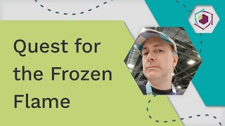 Quest for the Frozen Flame (Part 12)
