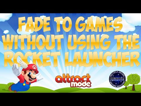 Fade to games without using the ¥ rocketlauncher in Ώ Attract mode tutorial