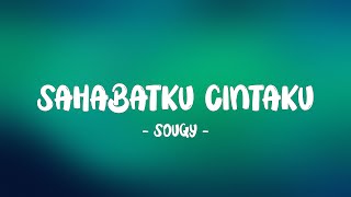 Download lagu SOUQY SAHABATKU CINTAKU LIRIK... mp3