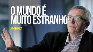 O mundo é muito estranho