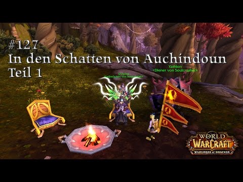 World of Warcraft - WoD - #127 In den Schatten von Auchindoun Teil 1 [HD+ und German Horde]
