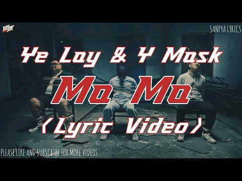 Ye Lay & Y Mask - Ma Ma (Lyric Video) by SANPYA LYRICS