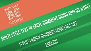 How to Add, Remove Multi Style and Multiple Rich Text in Excel Comment using EPPlus Library