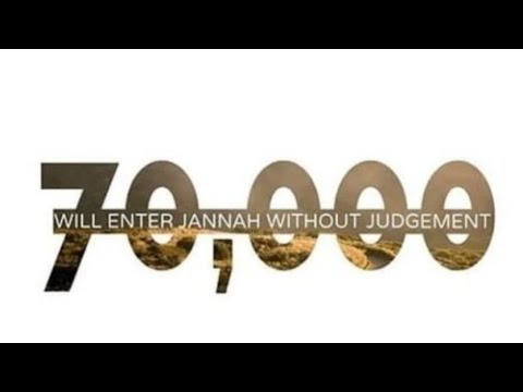 The 70000 of Jannah (How we could be one of them as well)!