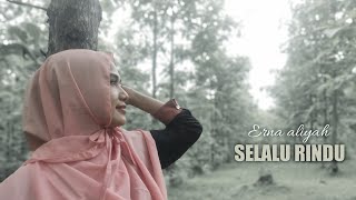 Download lagu selalu rindu [ erna aliyah ] cover mp3