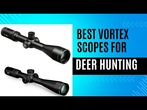 5 Best Vortex Scopes for Deer Hunting