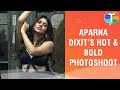 Aparna Dixit Glams Up For HOT BOLD Photoshoot How She Planned The Entire Shoot
