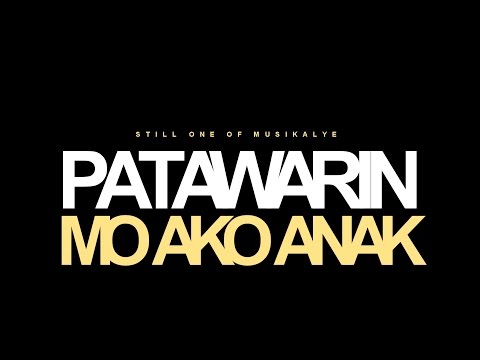 Still One - Patawarin Mo Ako Anak (Patawad Anak Part2)