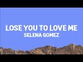 Selenagomez Lose You To Love Me Lyrics